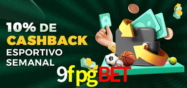 10% de bônus de cashback na 9fpgbet